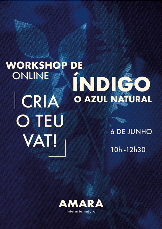 Workshop Tingir de Azul Natural - cria o teu VAT de ÍNDIGO